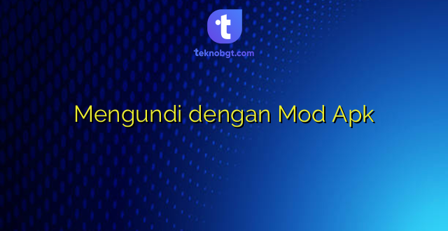 Mengundi dengan Mod Apk