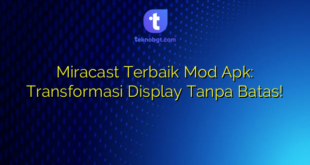 Miracast Terbaik Mod Apk: Transformasi Display Tanpa Batas!