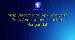 Mirip Discord Mod Apk: Apa yang Perlu Anda Ketahui sebelum Mengunduh