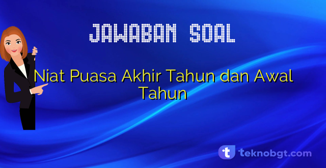 Niat Puasa Akhir Tahun dan Awal Tahun