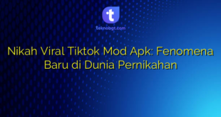 Nikah Viral Tiktok Mod Apk: Fenomena Baru di Dunia Pernikahan