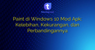 Paint di Windows 10 Mod Apk: Kelebihan, Kekurangan, dan Perbandingannya