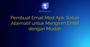 Pembuat Email Mod Apk: Solusi Alternatif untuk Mengirim Email dengan Mudah