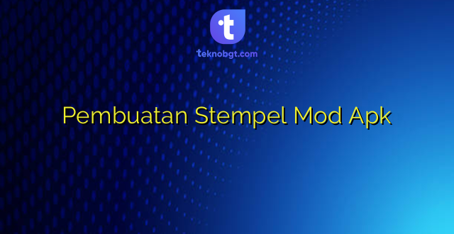 Pembuatan Stempel Mod Apk