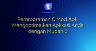 Pemrograman C Mod Apk: Mengoptimalkan Aplikasi Anda dengan Mudah 🚀