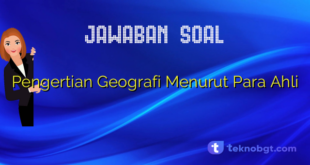 Pengertian Geografi Menurut Para Ahli