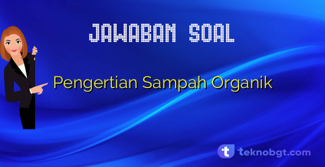 Pengertian Sampah Organik