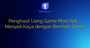 Penghasil Uang Game Mod Apk – Menjadi Kaya dengan Bermain Game