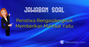 Peristiwa Rengasdengklok Memberikan Manfaat Yaitu