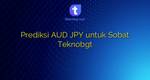 Prediksi AUD JPY untuk Sobat Teknobgt