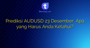 Prediksi AUDUSD 23 Desember: Apa yang Harus Anda Ketahui?