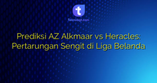 Prediksi AZ Alkmaar vs Heracles: Pertarungan Sengit di Liga Belanda
