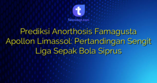 Prediksi Anorthosis Famagusta Apollon Limassol: Pertandingan Sengit Liga Sepak Bola Siprus