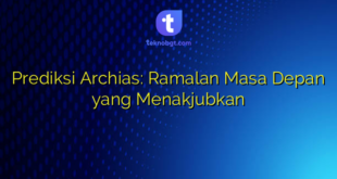 Prediksi Archias: Ramalan Masa Depan yang Menakjubkan