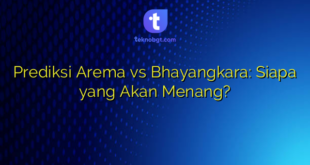 Prediksi Arema vs Bhayangkara: Siapa yang Akan Menang?