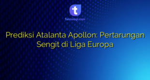 Prediksi Atalanta Apollon: Pertarungan Sengit di Liga Europa
