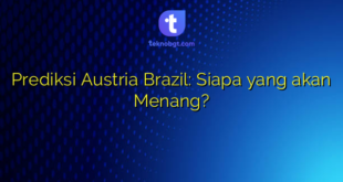 Prediksi Austria Brazil: Siapa yang akan Menang?