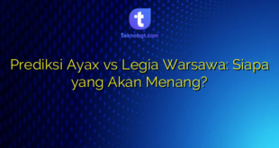 Prediksi Ayax vs Legia Warsawa: Siapa yang Akan Menang?
