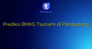 Prediksi BMKG Tsunami di Pandeglang