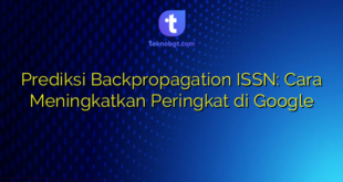 Prediksi Backpropagation ISSN: Cara Meningkatkan Peringkat di Google