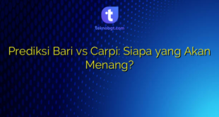 Prediksi Bari vs Carpi: Siapa yang Akan Menang?
