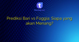 Prediksi Bari vs Foggia: Siapa yang akan Menang?
