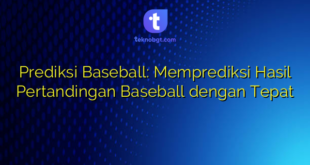 Prediksi Baseball: Memprediksi Hasil Pertandingan Baseball dengan Tepat