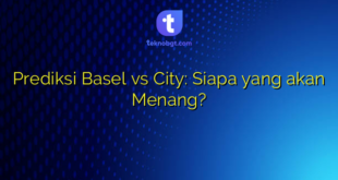 Prediksi Basel vs City: Siapa yang akan Menang?