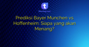 Prediksi Bayer Munchen vs Hoffenheim: Siapa yang akan Menang?
