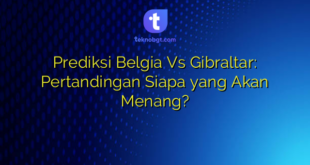 Prediksi Belgia Vs Gibraltar: Pertandingan Siapa yang Akan Menang?