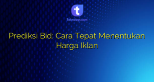 Prediksi Bid: Cara Tepat Menentukan Harga Iklan