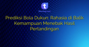 Prediksi Bola Dukun: Rahasia di Balik Kemampuan Menebak Hasil Pertandingan