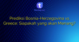 Prediksi Bosnia-Herzegovina vs Greece: Siapakah yang akan Menang?