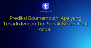 Prediksi Bournemouth: Apa yang Terjadi dengan Tim Sepak Bola Favorit Anda?