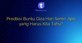Prediksi Buntu Giza Hari Senin: Apa yang Harus Kita Tahu?