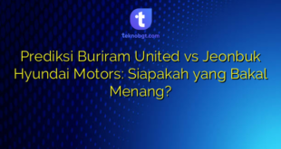 Prediksi Buriram United vs Jeonbuk Hyundai Motors: Siapakah yang Bakal Menang?