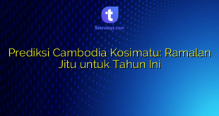Prediksi Cambodia Kosimatu: Ramalan Jitu untuk Tahun Ini