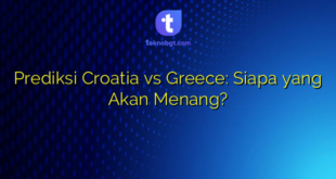 Prediksi Croatia vs Greece: Siapa yang Akan Menang?