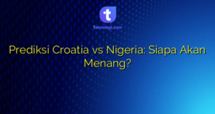 Prediksi Croatia vs Nigeria: Siapa Akan Menang?