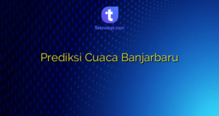 Prediksi Cuaca Banjarbaru