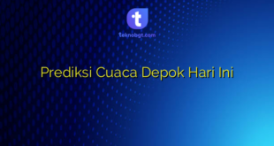 Prediksi Cuaca Depok Hari Ini
