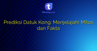 Prediksi Datuk Kong: Menjelajahi Mitos dan Fakta