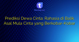 Prediksi Dewa Cinta: Rahasia di Balik Asal Mula Cinta yang Berkobar-Kobar