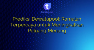 Prediksi Dewatapool: Ramalan Terpercaya untuk Meningkatkan Peluang Menang