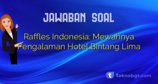 Raffles Indonesia: Mewahnya Pengalaman Hotel Bintang Lima