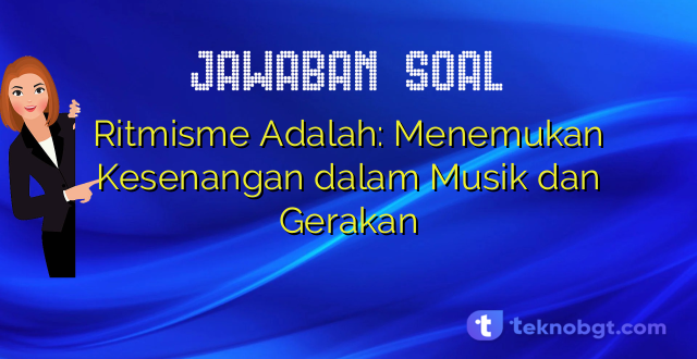Ritmisme Adalah: Menemukan Kesenangan dalam Musik dan Gerakan