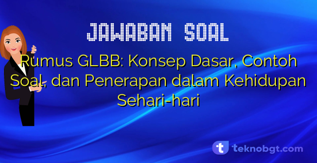 Rumus GLBB: Konsep Dasar, Contoh Soal, dan Penerapan dalam Kehidupan Sehari-hari