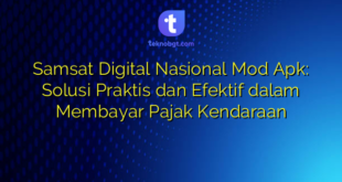 Samsat Digital Nasional Mod Apk: Solusi Praktis dan Efektif dalam Membayar Pajak Kendaraan
