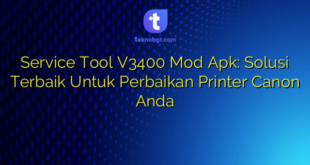 Service Tool V3400 Mod Apk: Solusi Terbaik Untuk Perbaikan Printer Canon Anda