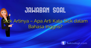 Sick Artinya – Apa Arti Kata Sick dalam Bahasa Inggris?